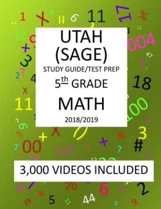 Książka 5th Grade UTAH SAGE, 2019 MATH, Test Prep: : 5th Grade UTAH STUDENT ASSESSMENT of ACADEMIC READINESS TEST 2019 MATH Test Prep/Study Guide Mark Shannon