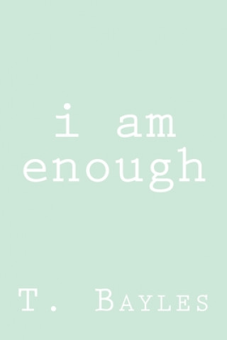 Kniha i am enough T. Bayles