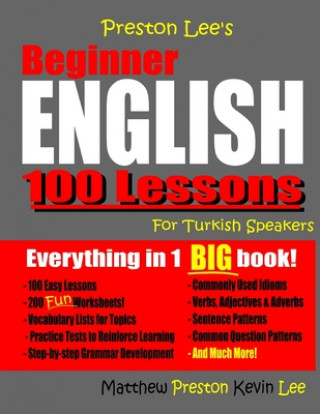 Kniha Preston Lee's Beginner English 100 Lessons For Turkish Speakers Matthew Preston