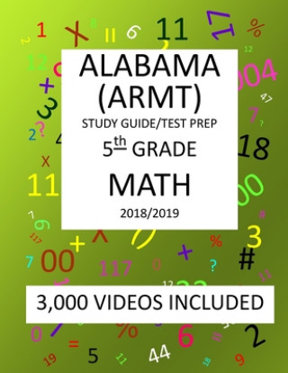 Knjiga 5th Grade ALABAMA ARMT, 2019 MATH, Test Prep: : 5th Grade ALABAMA READING and MATHEMATICS TEST 2019 MATH Test Prep/Study Guide Mark Shannon