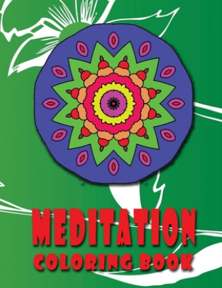 Könyv MEDITATION Coloring Book: High Quality Mandala Coloring Book, Relaxation And Meditation Coloring Book C. J. Gallery