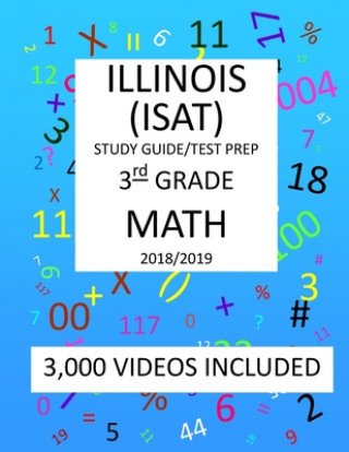 Livro 3rd Grade ILLINOIS ISAT 2019 MATH Test Prep: 3rd Grade ILLINOIS STANDARDS ACHIEVEMENT TEST, Test Prep/Study Guide Mark Shannon