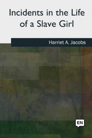 Książka Incidents in the Life of a Slave Girl Harriet a. Jacobs