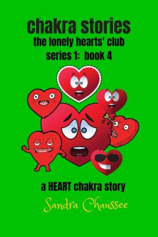 Książka chakra stories: the lonely hearts' club - series 1: book 4 Sandra M. Chaussee