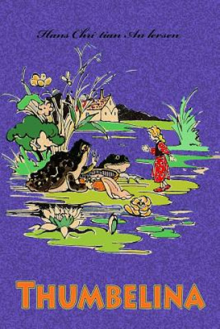 Knjiga Thumbelina Hans Christian Andersen