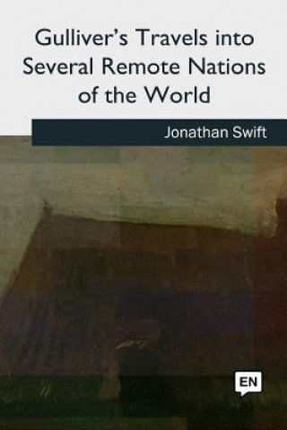 Kniha Gulliver's Travels into Several Remote Nations of the World Jonathan Swift