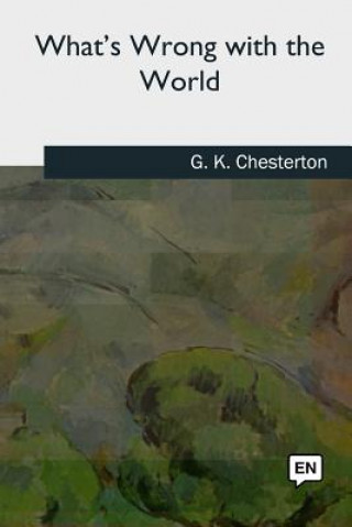 Knjiga What's Wrong with the World G. K. Chesterton