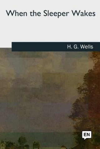 Knjiga When the Sleeper Wakes H. G. Wells