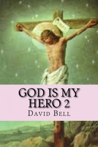 Książka God Is My Hero 2 Tony Bell