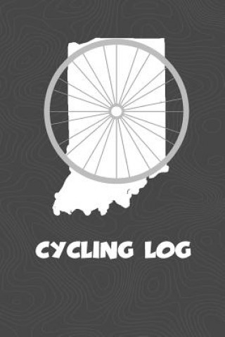 Kniha Cycling Log: Indiana Cycling Log for tracking and monitoring your workouts and progress towards your bicycling goals. A great fitne Kwg Creates