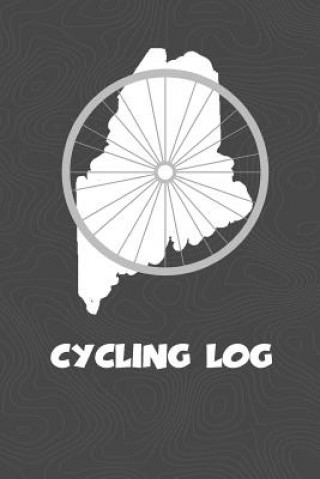 Buch Cycling Log: Maine Cycling Log for tracking and monitoring your workouts and progress towards your bicycling goals. A great fitness Kwg Creates