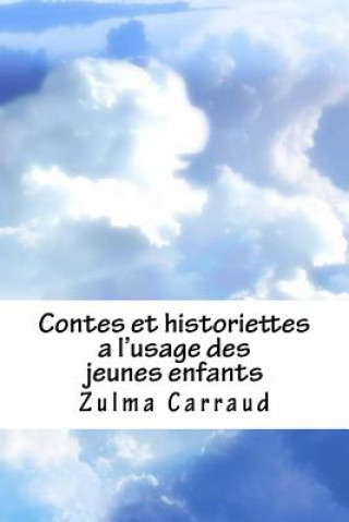 Book Contes et historiettes a l'usage des jeunes enfants Zulma Carraud