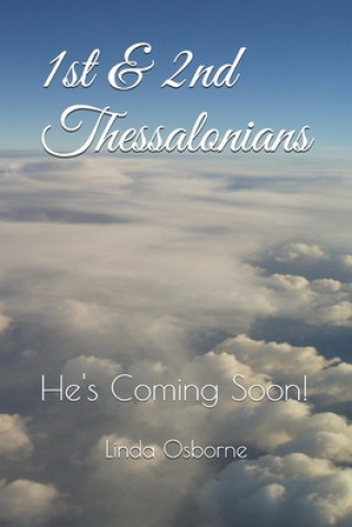 Knjiga 1st & 2nd Thessalonians: He's Coming Soon! Linda Ann Osborne