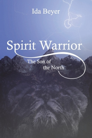 Buch Spirit Warrior: The Son of the North Ida Beyer