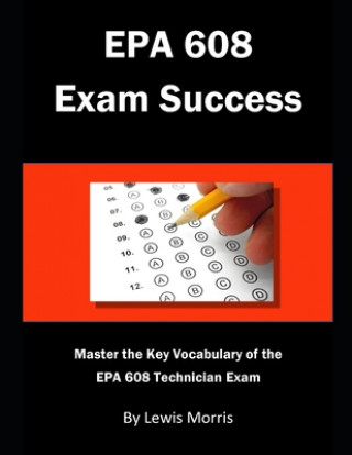Carte EPA 608 Exam Success: Master the Key Vocabulary of the EPA 608 Technician Exam Lewis Morris
