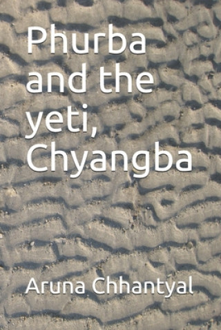 Carte Phurba and the yeti, Chyangba Aruna Chhantyal