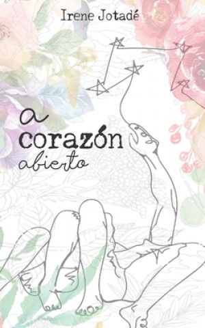Knjiga A corazón abierto Irene Jotadé