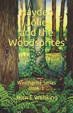 Livre Hayden Jolie and the Woodsprites Alise Swan