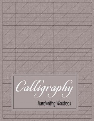 Könyv Calligraphy Handwriting Workbook: Practice Paper Slanted Grid - Gray Bigfoot Stationery