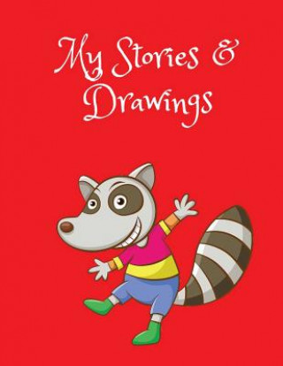 Knjiga My Stories & Drawings: Writing and Drawing Book for 4-7 Year Olds Wj Journals