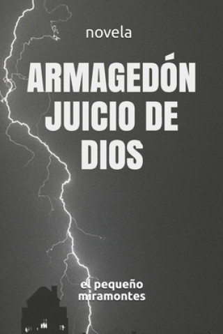 Kniha Armagedón - Juicio de DIOS Pequeno Miramontes