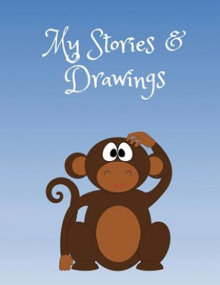 Knjiga My Stories & Drawings: Writing and Drawing Book for 4-7 Year Olds Wj Journals