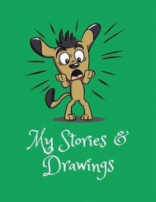 Kniha My Stories & Drawings: Writing and Drawing Book for 4-7 Year Olds Wj Journals