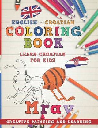 Kniha Coloring Book: English - Croatian I Learn Croatian for Kids I Creative Painting and Learning. Nerdmediaen