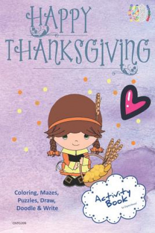 Książka Happy Thanksgiving Activity Book Coloring, Mazes, Puzzles, Draw, Doodle and Write: Creative Noggins for Kids Thanksgiving Holiday Coloring Book with C Digital Bread