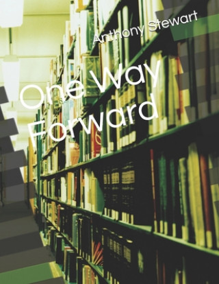 Buch One Way Forward Anthony Stewart