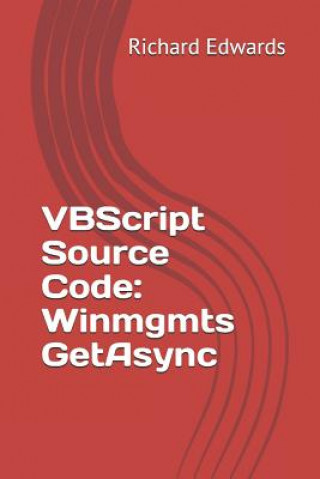 Buch VBScript Source Code: Winmgmts GetAsync Richard Edwards