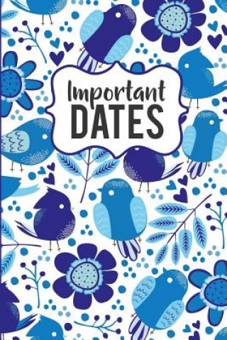 Carte Important Dates: Birthday and Anniversary Reminder Book, Blue Bird Pattern Cover Camille Publishing