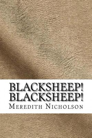 Könyv Blacksheep! Blacksheep! Meredith Nicholson