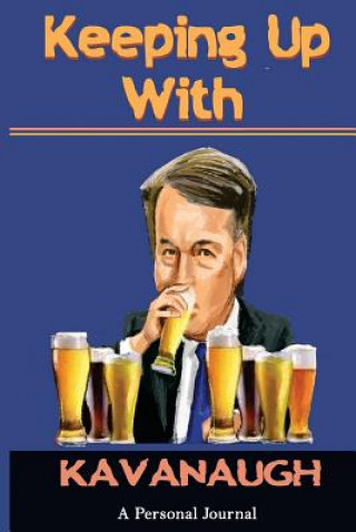 Knjiga Keeping Up With Kavanaugh Donald Gorbach
