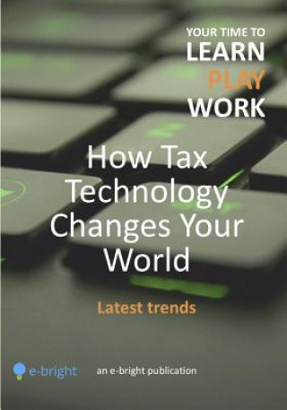 Carte How Tax Technology Changes Your World: Latest trends Paula Ottoni