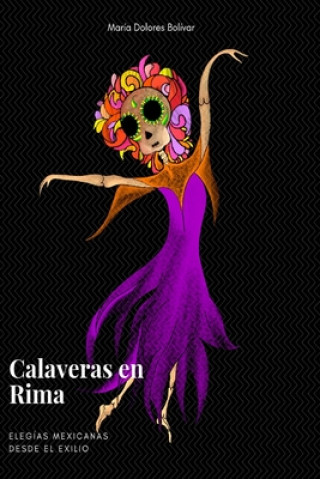 Buch Calaveras en rima: Elegías mexicanas desde el exilio Karla de la Rosa