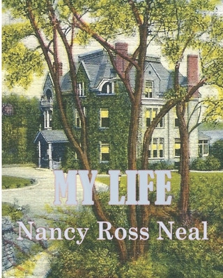 Kniha My Life: Nancy Ross Neal Mark S. Keillor