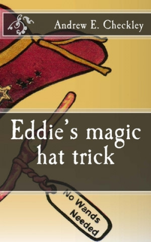 Książka Eddie's magic hat trick Andrew E. Checkley