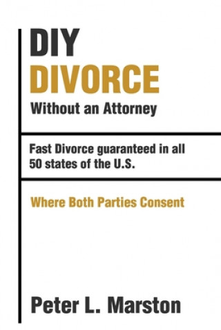 Kniha DIY Divorce Without an Attorney: for $159 Peter L. Marston