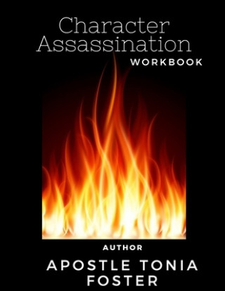 Könyv Character Assassination Workbook Tonia Foster
