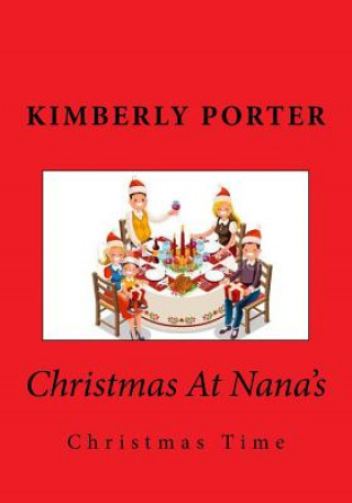 Книга Christmas At Nana's: Christmas Time Kimberly Porter