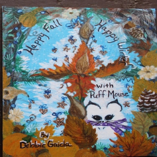 Книга Happy Fall Happy Winter with Puff Mouse Debbie Gaida