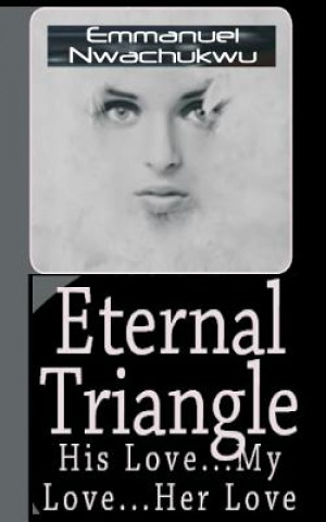 Knjiga Eternal Triangle Emmanuel Nwachukwu