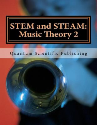 Carte STEM and STEAM: Music Theory 2 Quantum Scientific Publishing