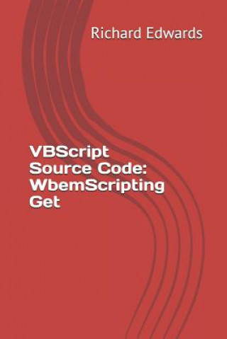 Knjiga VBScript Source Code: WbemScripting Get Richard Edwards