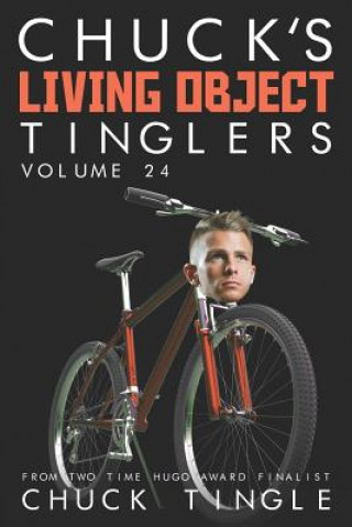 Knjiga Chuck's Living Object Tinglers: Volume 24 Chuck Tingle