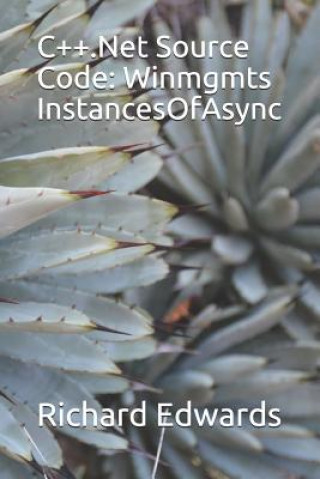 Livro C++.Net Source Code: Winmgmts InstancesOfAsync Richard Edwards
