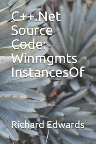 Carte C++.Net Source Code: Winmgmts InstancesOf Richard Edwards