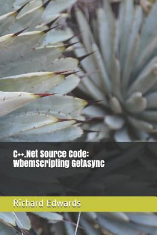 Carte C++.Net Source Code: WbemScripting GetAsync Richard Edwards