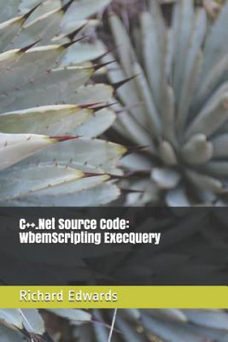 Carte C++.Net Source Code: WbemScripting ExecQuery Richard Edwards